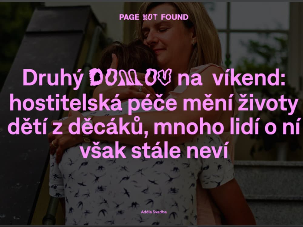 PAGE NOT FOUND, Adéla Svatba, Hostitelská péče mění životy dětí z děcáků